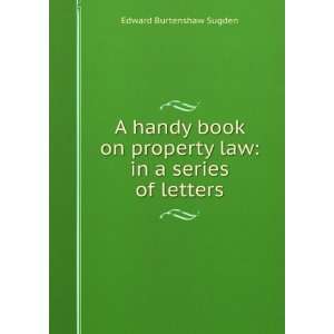   book on property law in a series of letters Edward Burtenshaw Sugden