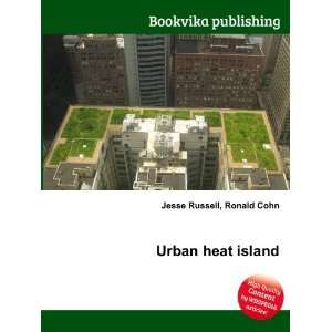  Urban heat island Ronald Cohn Jesse Russell Books