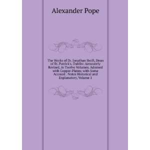   . Notes Historical and Explanatory, Volume 1: Alexander Pope: Books