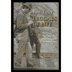   Beggars of Life (Black Squirrel Books) [Paperback]: Jim Tully: Books