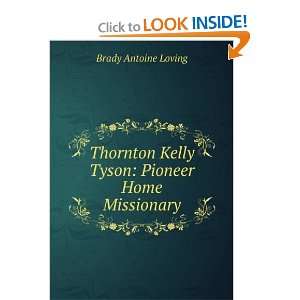   Kelly Tyson Pioneer Home Missionary Brady Antoine Loving Books