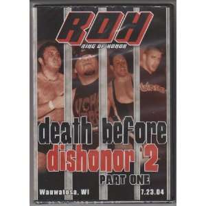   Honor   Death Before Dishonor 2   Part One   7.23.04: Everything Else