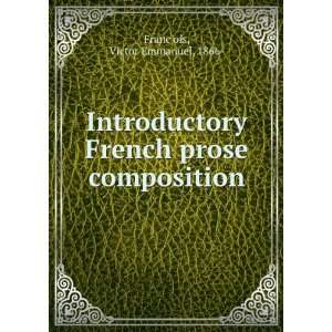   French prose composition Victor Emmanuel Francois Books