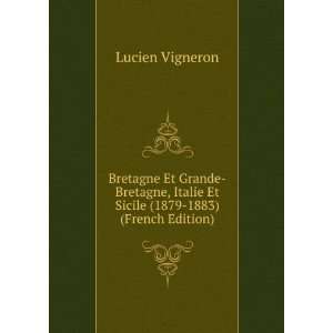   (1879 1883) (French Edition) Lucien Vigneron  Books