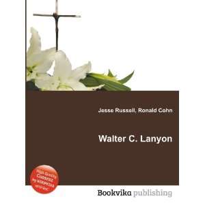  Walter C. Lanyon Ronald Cohn Jesse Russell Books