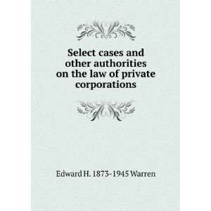   on the law of private corporations Edward H. 1873 1945 Warren Books
