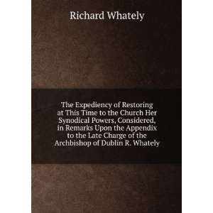   Charge of the Archbishop of Dublin R. Whately. Richard Whately Books
