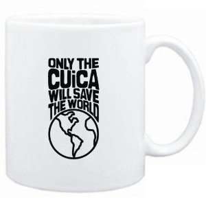  Mug White  Only the CuÃ­ca will save the world 