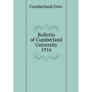    Bulletin of Cumberland University. 1916: Cumberland Univ.: Books