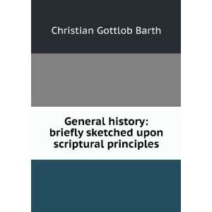   sketched upon scriptural principles: Christian Gottlob Barth: Books