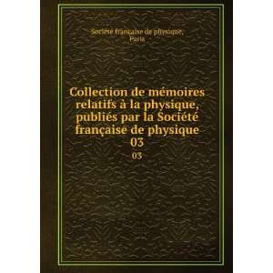   de physique. 03 Paris SociÃ©tÃ© franÃ§aise de physique Books