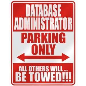 DATABASE ADMINISTRATOR PARKING ONLY  PARKING SIGN OCCUPATIONS