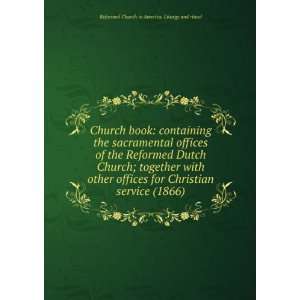  Church book: containing the sacramental offices of the 