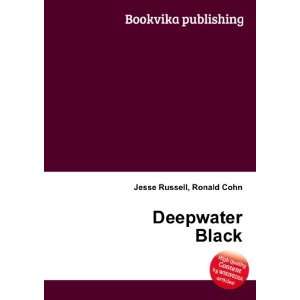  Deepwater Black Ronald Cohn Jesse Russell Books