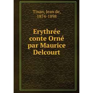   conte OrnÃ© par Maurice Delcourt Jean de, 1874 1898 Tinan Books