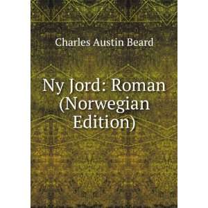    Ny Jord Roman (Norwegian Edition) Charles Austin Beard Books