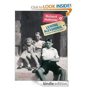 Leaving Alexandria A Memoir of Faith and Doubt Richard Holloway 