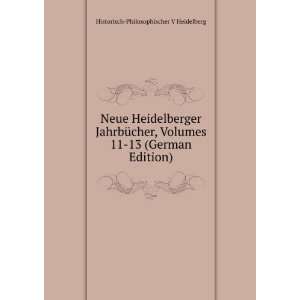  Neue Heidelberger JahrbÃ¼cher, Volumes 11 13 (German 