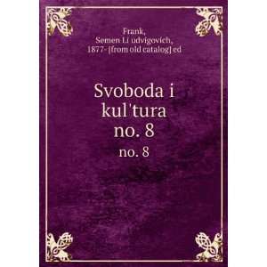  Svoboda i kulÊ¹tura. no. 8 (in Russian language): Semen 