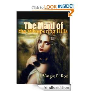The Maid of the Whispering Hills the Classic Novel (Annotated) Vingie 