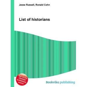  List of historians Ronald Cohn Jesse Russell Books