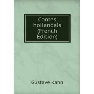  Contes hollandais (French Edition) Gustave Kahn Books