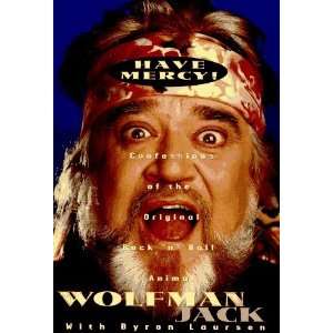   of the Original Rock N Roll Animal [Hardcover] Wolfman Jack Books