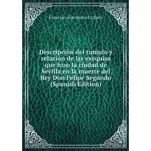   Felipe Segundo (Spanish Edition) Francisco Geronimo Collado Books