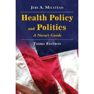   Milstead, Health Policy and Politics) [Hardcover] Jeri A. Milstead