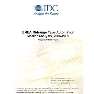 EMEA Tape Drive Market Analysis, 2005-2009 IDC and Robert F. Peyton