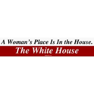   Place Is In the House. The White House Bumper Sticker Automotive