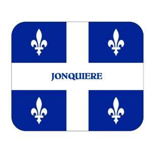    Canadian Province   Quebec, Jonquiere Mouse Pad: Everything Else
