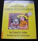 MY DOG AND THE GREEN SOCK MYSTERY David Adler HCDJ Book