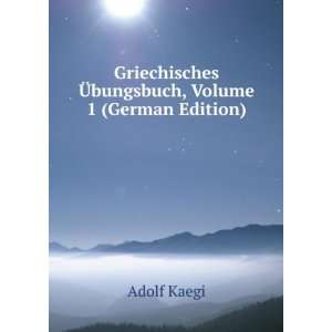   , Volume 1 (German Edition) (9785876590275) Adolf Kaegi Books