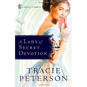  A Lady of Secret Devotion (Ladies of Liberty, Book 3 