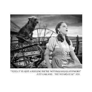 Judy Garland Toto, Ive Got a Feeling.. Kansas Anymore Quote 8 1/2 X 