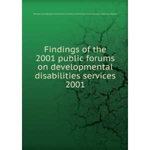 forums on developmental disabilities services. 2001 Montana Advocacy 