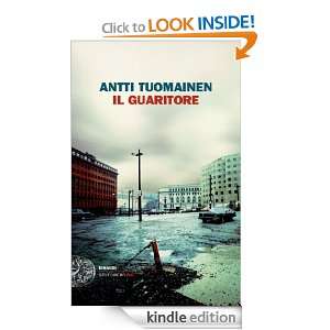 Il Guaritore (Einaudi. Stile libero big) (Italian Edition) Antti 