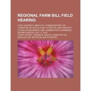  Regional farm bill field hearing Cape Girardeau, Missouri 