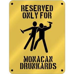    Reserved Only For Monacan Drunkards  Monaco Parking Sign Country