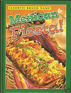 Mexican Fiesta NEW HC Favorite Brand Name Cookbook  