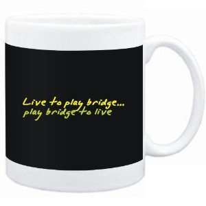 Mug Black  LIVE TO play Bridge ,play Bridge TO LIVE !  Sports 