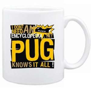  New   My Pug Knows It All !!!  Mug Dog: Home 