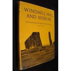  Windmill Hill and Avebury Excavations By Alexander Keiller 