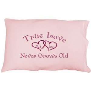  True Love Custom Pillowcase