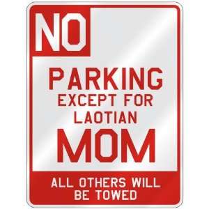  NO  PARKING EXCEPT FOR LAOTIAN MOM  PARKING SIGN COUNTRY 