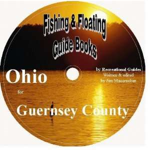 Guernsey County Ohio Fishing & Floating Guide Book (Ohio Fishing 