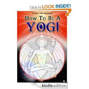 HOW TO BE A YOGI Swami Abhedananda  Kindle Store