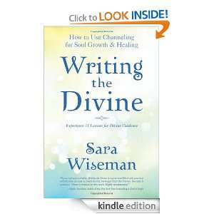 Writing the Divine How to Use Channeling for Soul Growth & Healing 