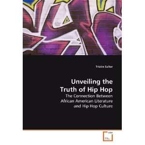  Hip Hop: The Connection Between African American Literature and Hip 